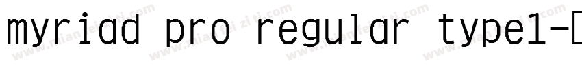 myriad pro regular type1字体转换